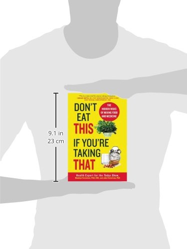 Don T Eat This If You Re Taking That The Hidden Risks Of Mixing Food And Medicine Fernstrom Dr Madelyn Fernstrom John 9781632204523 Amazon Com Books