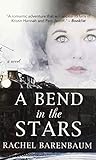 A Bend in the Stars (Thorndike Press Large Print Historical Fiction) by Rachel Barenbaum