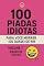 Livro 100 Piadas Idiotas Para Você Morrer (Ou Quase) De Rir VOLUME 7 - Mauricio Toledo (COLETÂNEA 100 Piadas Idiotas Para Você Morrer (Ou Quase) De Rir - Mauricio Toledo)