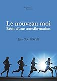 Le nouveau moi - récit d'une transformation (BAU.BAUDELAIRE) (French Edition) by 