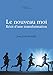 Le nouveau moi - récit d'une transformation (BAU.BAUDELAIRE) (French Edition) by 