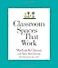 Classroom Spaces That Work