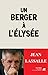 Un berger à l'Elysée (French Edition) by