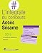 L'intégrale du concours Accès & Sésame 2015 : 11 écoles de commerces Bac+0 Bac +1 by