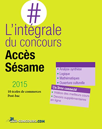 L'intégrale du concours Accès & Sésame 2015 : 11 écoles de commerces Bac+0 Bac +1 by (Paperback)