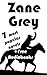 Zane Grey: 7 most popular novels- Riders of The Purple Sage, The Call of the Canyon, The Last Trail,Man of the Forest and more...