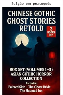 Livro Contos góticos de fantasmas chineses recontados: Box (Volumes 1–3) (Histórias de fantasmas góticas chinesas recontadas)