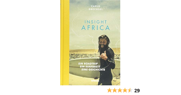 Insight Africa: Ein Roadtrip. Ein Surfbrett. Eine Geschichte ...