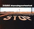 Stop Crying Your Heart Out/OASIS