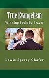 True Evangelism: Winning Souls by Prayer by 