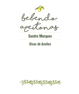 Livro Dicas de azeite UMLITRODEAZEITE: 4 azeites excepcionais