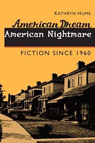 American Dream, American Nightmare: Fiction since 1960