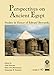Annales du Service des Antiquités de l'Egypte: Cahier No. 40: Perspectives on Ancient Egypt: Studie by 