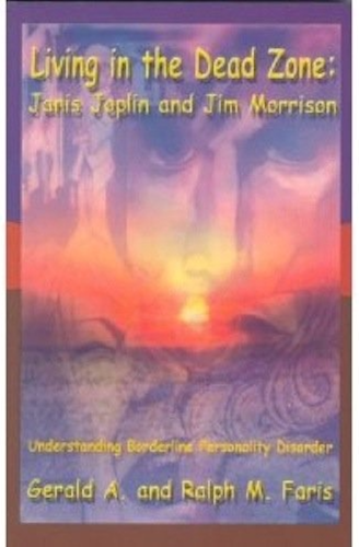 Download Living in the Dead Zone: Janis Joplin and Jim Morrison Understanding Borderline Personality Disorder (English Edition) PDF