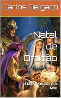 Livro Natal de Oração: 25 Dias de Conexão com Deus
