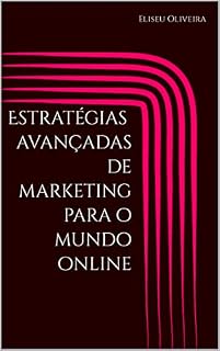 Livro Estratégias Avançadas de Marketing para o Mundo Online