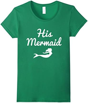 Women's His Mermaid T-Shirt | Funny Couples Gift Tee For Him and Her Small Kelly Green