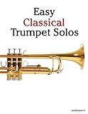 Easy Classical Trumpet Solos: Featuring music of