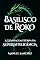 Livro BASILISCO DE ROKO: A Chantagem Eterna da Superinteligência (Mundo Distópico)