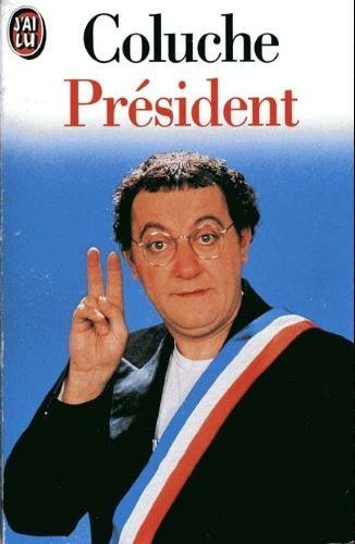 Coluche President Documents Collectif 9782277237501 Amazon Com Books