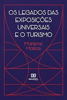Livro Os Legados das Exposições Universais e o Turismo