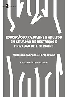 Livro Educação para Jovens e Adultos em Situação de Restrição e Privação de Liberdade: 1