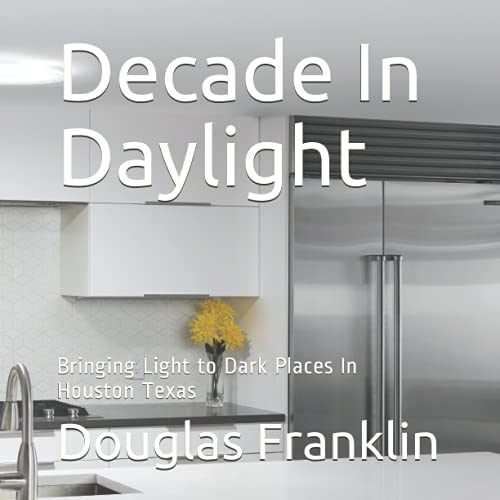 Decade In Daylight: Bringing Light to Dark Places