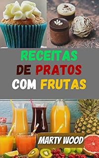 Livro Receitas de Pratos com Frutas