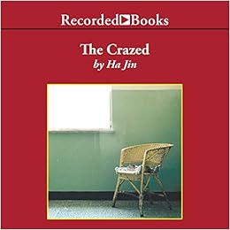 The Crazed Ha Jin 9781664432949 Amazon Com Books