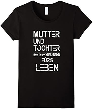 Womens MUTTER UND TOCHTER BESTE FREUNDINNEN FUERS LEBEN T-shirt Medium Black
