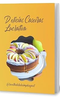 Livro Delicias Caseiras Lucrativa