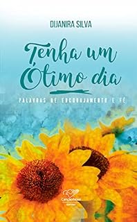 Livro Tenha um ótimo dia: Palavras de encorajamento e fé