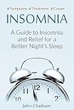Insomnia: A Guide to Insomnia and Relief for a Better Night's Sleep by