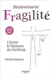 Bouleversante fragilité