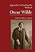 Approaches to Teaching the Works of Oscar Wilde (Approaches to Teaching World Literature) by 