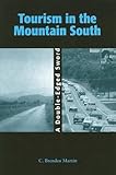 Tourism in the Mountain South: A Double-Edged Sword