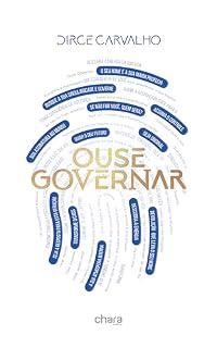 Livro OUSE GOVERNAR: Existe uma Revolução que Leva o Seu Nome