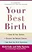 Your Best Birth: Know All Your Options, Discover the Natural Choices, and Take Back the Birth Experience - Book by Ricki Lake
