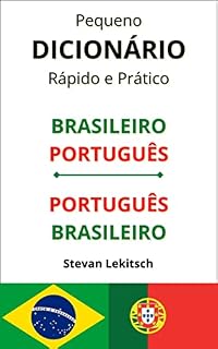Livro Dicionário Brasileiro - Português e Português - Brasileiro: Essencial para quem vai viajar ou morar em Portugal!