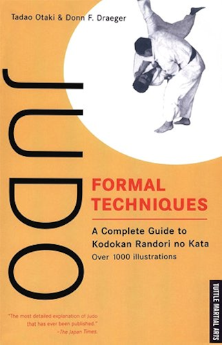 Download Judo Formal Techniques: A Complete Guide to Kodokan Randori no Kata (Tuttle Martial Arts) (English Edition) PDF