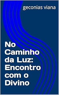 Livro No Caminho da Luz: Encontro com o Divino