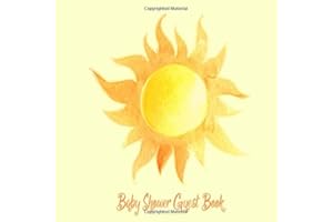 Baby Shower Guest Book: You are my Sunshine, Yellow Sun Theme, Welcome Baby Boy or Girl (Gender Neutral), Advice for Parents, Message & Wishes Sign in Guestbook Memory Keepsake with Gift Log