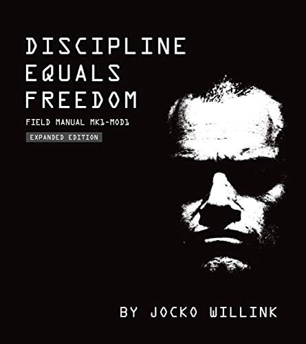 Discipline Equals Freedom: Field Manual Mk1-MOD1: Willink, Jocko