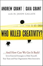 Who Killed Creativity: ...And How Do We Get It Back