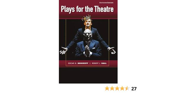  Plays For The Theatre Enhanced 9781133310693 Brockett Oscar G Ball Robert J Books