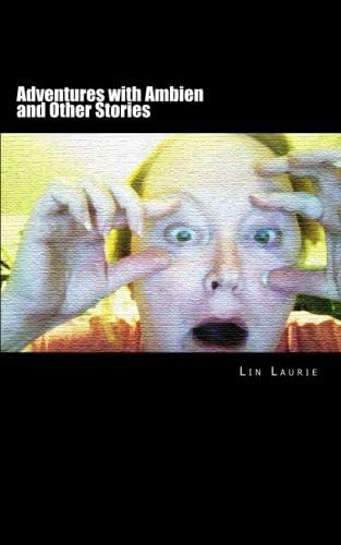 Adventures with Ambien and Other Stories
