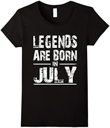 Women's Legends Are Born In July T-Shirt Medium Black