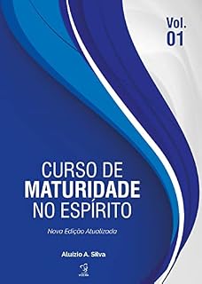 Livro CURSO DE MATURIDADE NO ESPIRITO - VOLUME 1