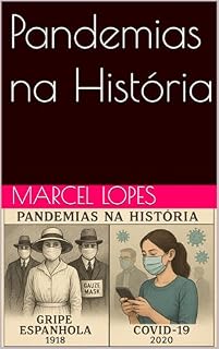 Livro Pandemias na História: Entre a gripe espanhola (1918) e a Covid-19 (2020)