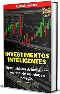 Livro Investimentos Inteligentes: Oportunidades de investir em Empresas de Tecnologia e Inovação
